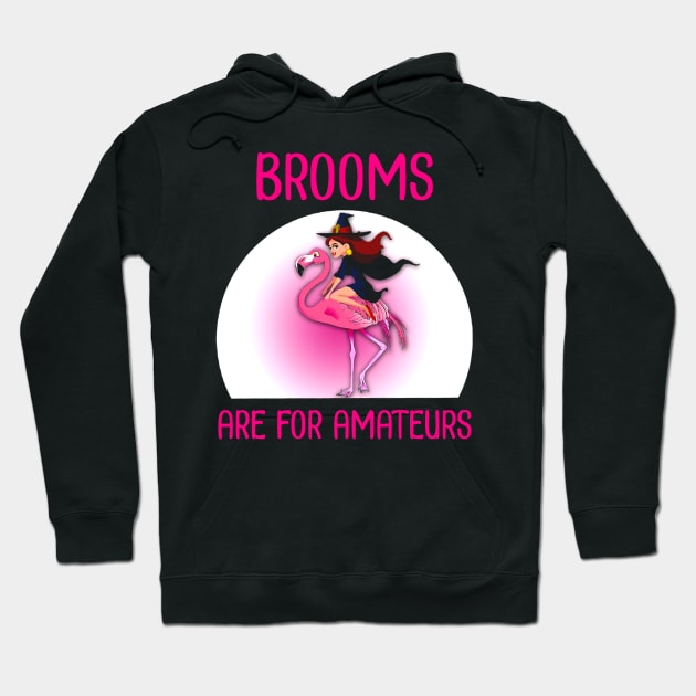 witch ride flaming Brooms are for amateurs Hoodie by American Woman